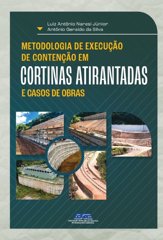 Metodologia de Execução de Contenção em Cortinas Atirantadas e Casos de Obras